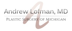 Andrew Lofman, MD, FACS | Plastic Surgery of Michigan review